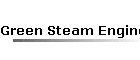 Green Steam Engine<span>®</span> <span>®</span> Home Page